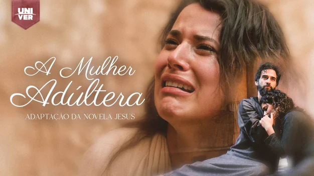 The Adulterous Woman – An Adaptation of the TV Series Jesus
