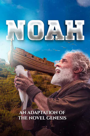 Noah - An adaptation of the novel Genesis
