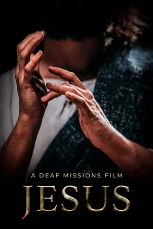Jesus: A Deaf Missions Film - ASL & Libras