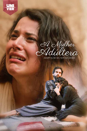The Adulterous Woman – An Adaptation of the TV Series Jesus